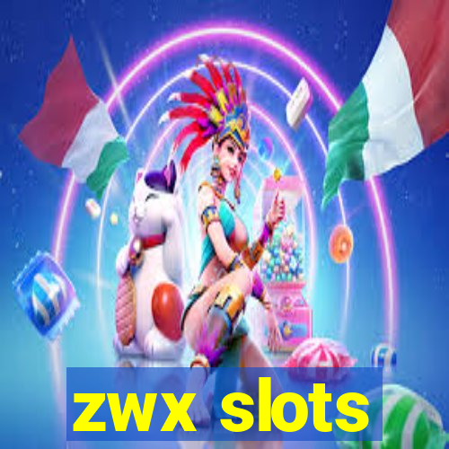 zwx slots